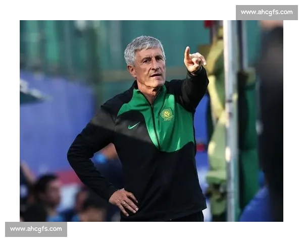 塞蒂恩下课溯源：漫长训练为何磨掉国安锋芒？