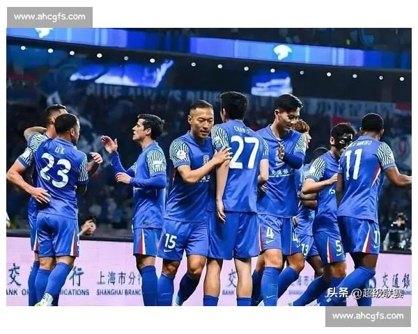 申花迎战华夏全力争胜焦点对决牵动中超格局走向新赛季关键之战